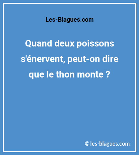 Blague de Papa PoissonsEnerves