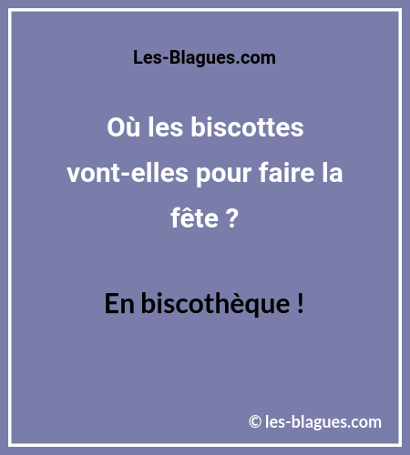 Blague Devinette BiscotteFete
