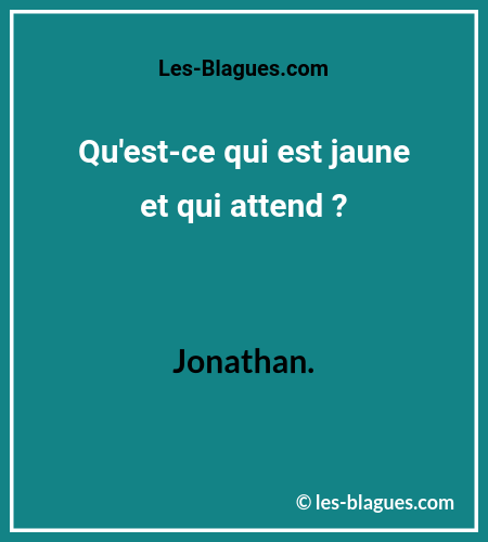 Blague Devinette JauneEtAttend